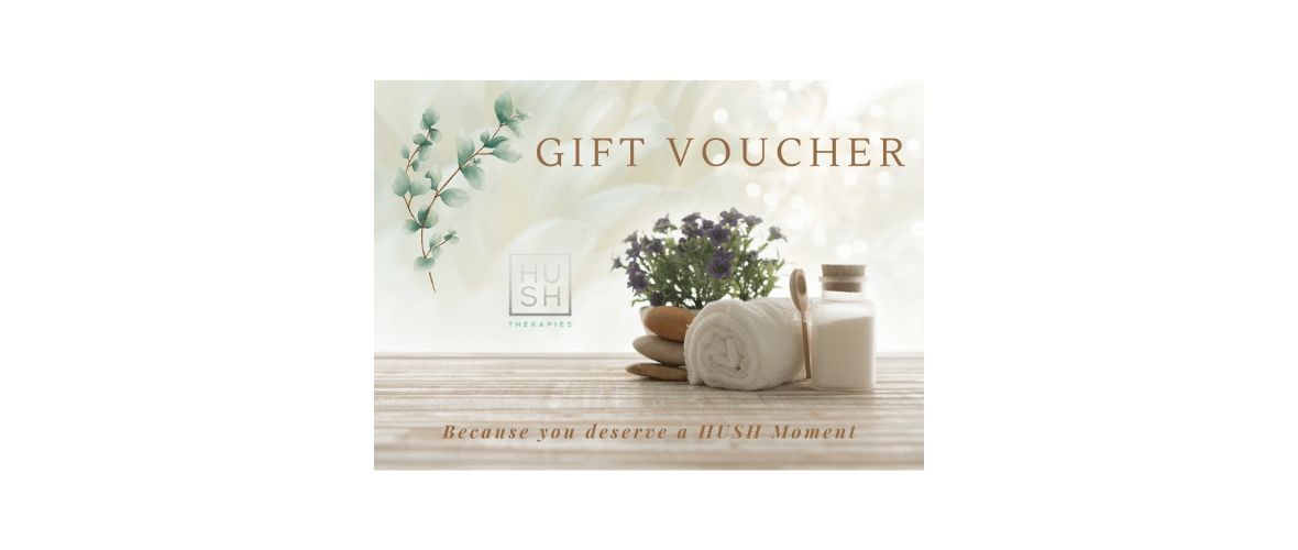 Gift vouchers for HUSH Therapies in Llandudno to be used towards treatments
